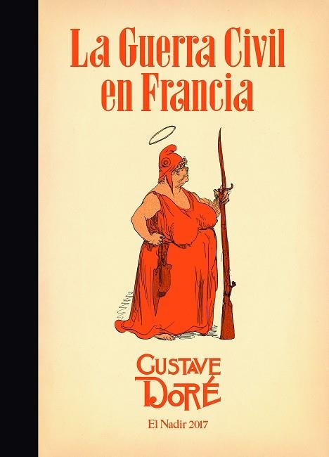 GUERRA CIVIL EN FRANCIA, LA  (1871) | 9788494440052 | DORE, GUSTAVE | Llibreria La Gralla | Librería online de Granollers