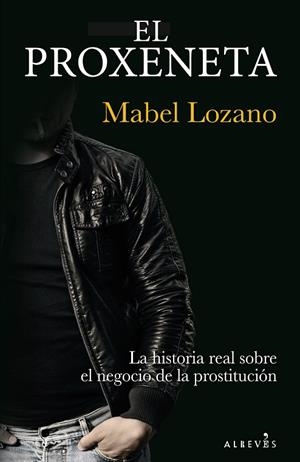 PROXENETA, EL  | 9788417077150 | LOZANO, MABEL | Llibreria La Gralla | Librería online de Granollers