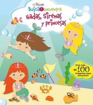 MI PRIMER BUSCA Y ENCUENTRA  HADAS, SIRENAS Y PRINCESAS | 9788417064150 | PESKIN, SVETLANA | Llibreria La Gralla | Llibreria online de Granollers
