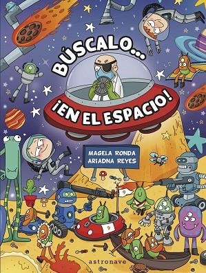 BÚSCALO... ¡EN EL ESPACIO! | 9788467928112 | MAGELA RONDA / ARIADNA REYES | Llibreria La Gralla | Llibreria online de Granollers