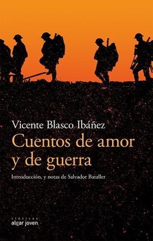 CUENTOS DE AMOR Y DE GUERRA | 9788491420583 | BLASCO IBÁÑEZ, VICENTE | Llibreria La Gralla | Librería online de Granollers