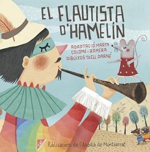 FLAUTISTA D'HAMELIN, EL | 9788498839395 | COLOME, M. / DARNE, T. | Llibreria La Gralla | Llibreria online de Granollers