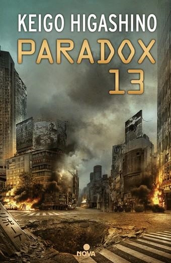 PARADOX 13 | 9788466662444 | HIGASHINO, KEIGO | Llibreria La Gralla | Librería online de Granollers
