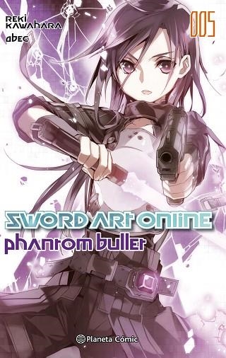 SWORD ART ONLINE PHANTOM BULLER 005 (NOVELA) | 9788491461814 | KAWAHARA, REKI | Llibreria La Gralla | Llibreria online de Granollers