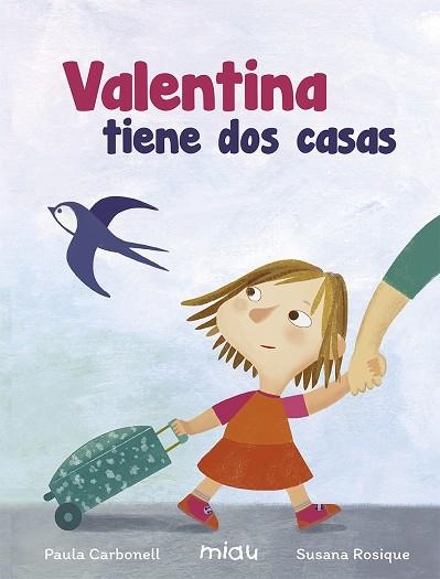 VALENTINA TIENE DOS CASAS | 9788416434923 | CARBONELL, PAULA | Llibreria La Gralla | Librería online de Granollers