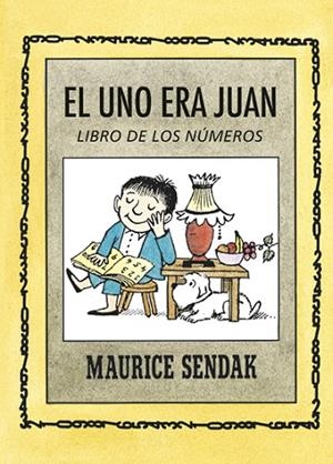 EL UNO ERA JUAN. LIBRO DE LOS NUMEROS | 9788484643005 | SENDAK, MAURICE | Llibreria La Gralla | Llibreria online de Granollers