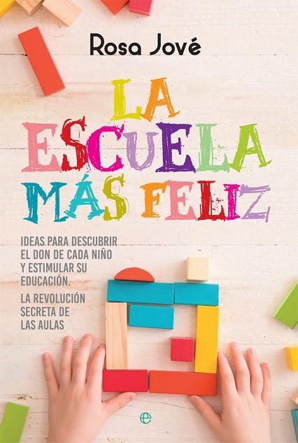 ESCUELA MÁS FELIZ, LA | 9788491641339 | JOVÉ, ROSA | Llibreria La Gralla | Llibreria online de Granollers