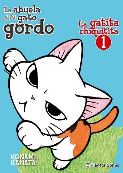 GATITA CHIQUITITA 1, LA | 9788491461289 | KANATA, KONAMI | Llibreria La Gralla | Librería online de Granollers