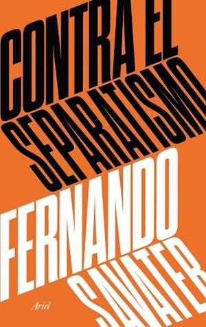 CONTRA EL SEPARATISMO | 9788434427280 | SAVATER, FERNANDO | Llibreria La Gralla | Librería online de Granollers