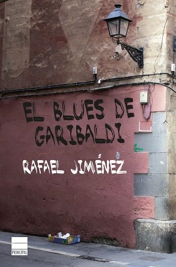 BLUES DE GARIBALDI, EL | 9788416223244 | JIMÉNEZ, RAFAEL | Llibreria La Gralla | Llibreria online de Granollers