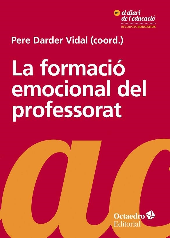 FORMACIÓ EMOCIONAL DEL PROFESSORAT, LA | 9788417219017 | DARDER VIDAL, PERE | Llibreria La Gralla | Librería online de Granollers