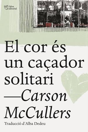 COR ÉS UN CAÇADOR SOLITARI, EL | 9788494655661 | MCCULLERS, CARSON | Llibreria La Gralla | Librería online de Granollers