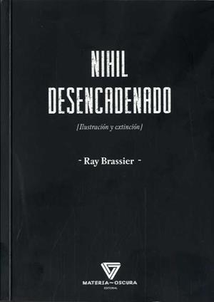 NIHIL DESENCADENADO | 9788494394546 | BRASSIER, RAY | Llibreria La Gralla | Librería online de Granollers