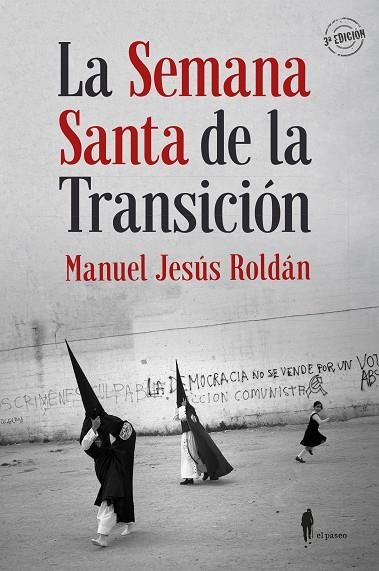 SEMANA SANTA DE LA TRANSICIÓN, LA | 9788494740404 | ROLDÁN, MANUEL JESÚS | Llibreria La Gralla | Llibreria online de Granollers