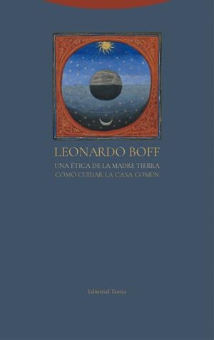 UNA ÉTICA DE LA MADRE TIERRA | 9788498797244 | BOFF, LEONARDO/VALDERREY, JOSÉ | Llibreria La Gralla | Librería online de Granollers
