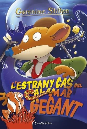 ESTRANY CAS DEL CALAMAR GEGANT, L' | 9788491373926 | STILTON, GERONIMO | Llibreria La Gralla | Librería online de Granollers