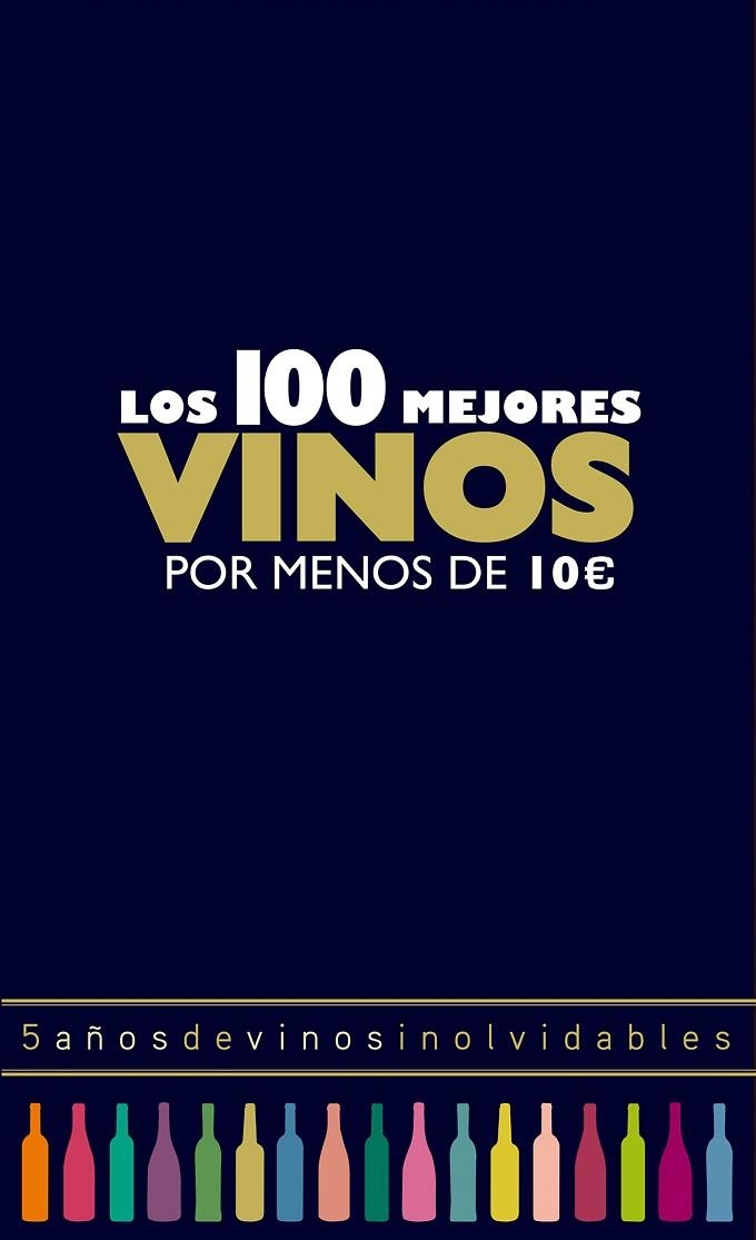 100 MEJORES VINOS POR MENOS DE 10 EUROS 2018, LOS | 9788408165774 | ESTRADA ALONSO, ALICIA | Llibreria La Gralla | Librería online de Granollers