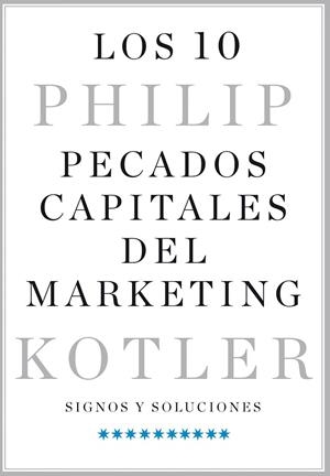 10 PECADOS CAPITALES DEL MARKETING, LOS | 9788498754636 | KOTLER, PHILIP | Llibreria La Gralla | Librería online de Granollers