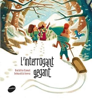INTERROGANT GEGANT, L' | 9788416844425 | CANAL, EULALIA | Llibreria La Gralla | Librería online de Granollers