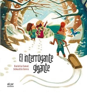 INTERROGANTE GIGANTE, EL | 9788491420941 | CANAL, EULÀLIA | Llibreria La Gralla | Librería online de Granollers