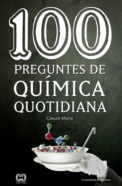 100 PREGUNTES DE QUÍMICA QUOTIDIANA | 9788490346495 | MANS I TEIXIDÓ, CLAUDI | Llibreria La Gralla | Llibreria online de Granollers