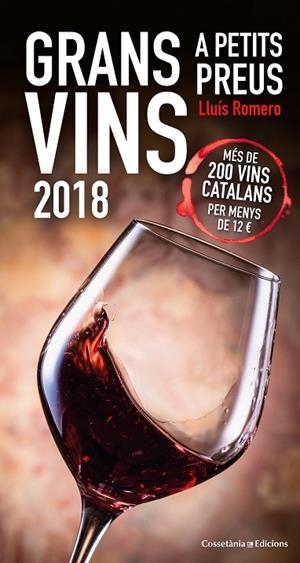 GRANS VINS A PETITS PREUS 2018 | 9788490346693 | ROMERO GARRIDO, LLUÍS | Llibreria La Gralla | Librería online de Granollers