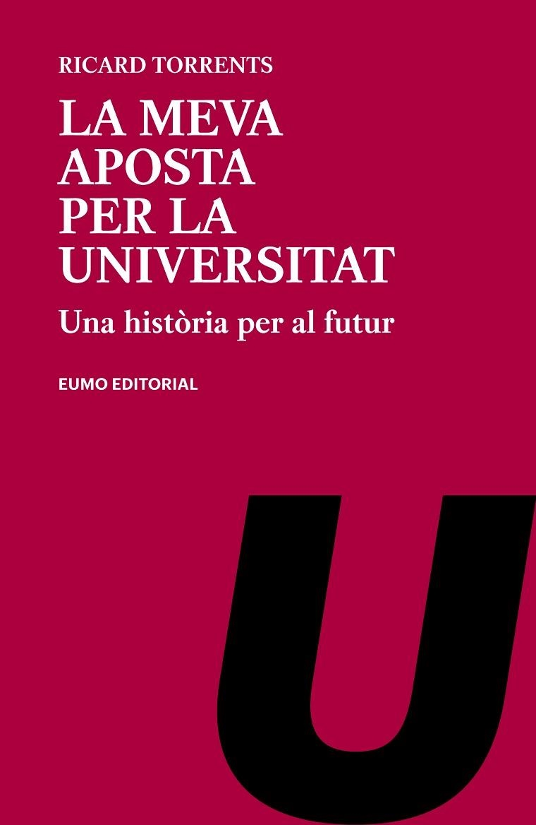 MEVA APOSTA PER LA UNIVERSITAT, LA | 9788497666138 | TORRENTS BERTRANA, RICARD | Llibreria La Gralla | Llibreria online de Granollers