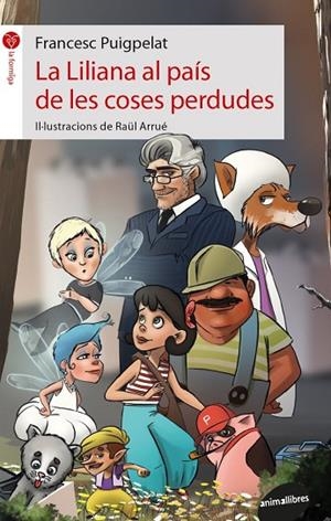 LILIANA AL PAÍS DE LES COSES PERDUDES, LA | 9788416844548 | PUIGPELAT, FRANCESC | Llibreria La Gralla | Librería online de Granollers
