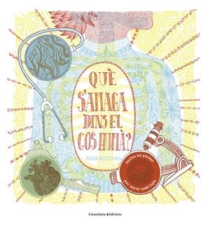 QUÈ S'AMAGA DINS EL COS HUMÀ? | 9788490346419 | BESTARD VILÀ, AINA | Llibreria La Gralla | Llibreria online de Granollers