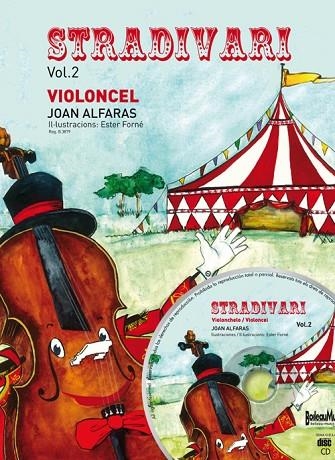 STRADIVARI VOL. 2  VIOLONCEL | 9788415381846 | ALFARAS, JOAN ; FORNE,  ESTER (IL·LUSTRACIONS) | Llibreria La Gralla | Librería online de Granollers