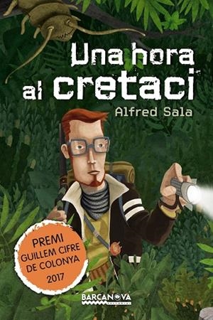 UNA HORA AL CRETACI | 9788448942908 | SALA, ALFRED | Llibreria La Gralla | Librería online de Granollers