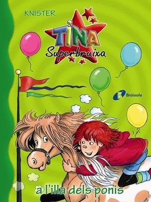 TINA SUPERBRUIXA A L' ILLA DELS PONIS | 9788499068565 | KNISTER | Llibreria La Gralla | Llibreria online de Granollers