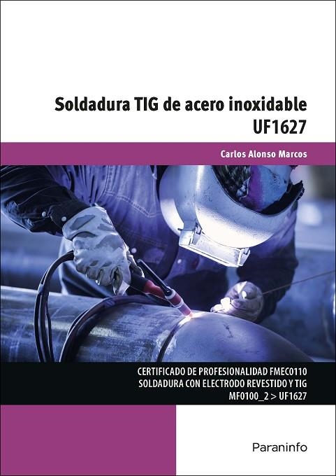 SOLDADURA TIG DE ACERO INOXIDABLE UF1627 | 9788428398497 | V.V.A.A. | Llibreria La Gralla | Llibreria online de Granollers