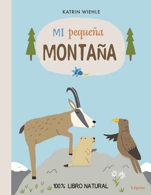 MI PEQUEÑA MONTAÑA | 9788494705205 | WIEHLE, KATRIN | Llibreria La Gralla | Librería online de Granollers