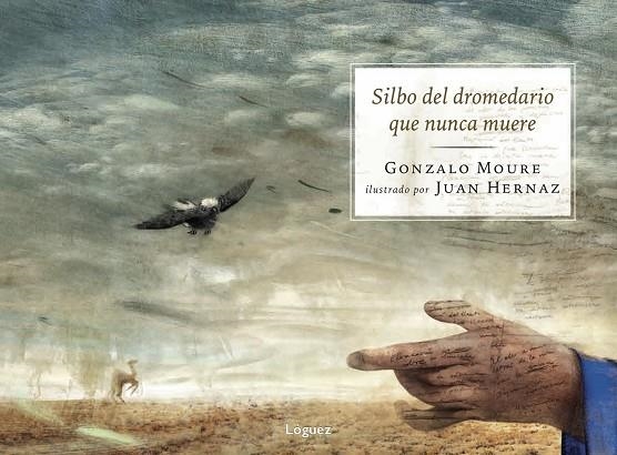 SILBO DEL DROMEDARIO QUE NUNCA MUERE | 9788494705229 | MOURE, GONZALO | Llibreria La Gralla | Librería online de Granollers