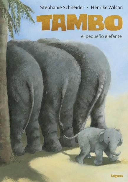 TAMBO  EL PEQUEÑO ELEFANTE | 9788494273353 | SCHNEIDER, STEPHANIE | Llibreria La Gralla | Librería online de Granollers