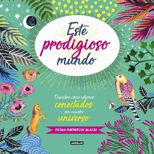 ESTE PRODIGIOSO MUNDO | 9788403518421 | MAYNERICK BLAISE, MISHA | Llibreria La Gralla | Librería online de Granollers