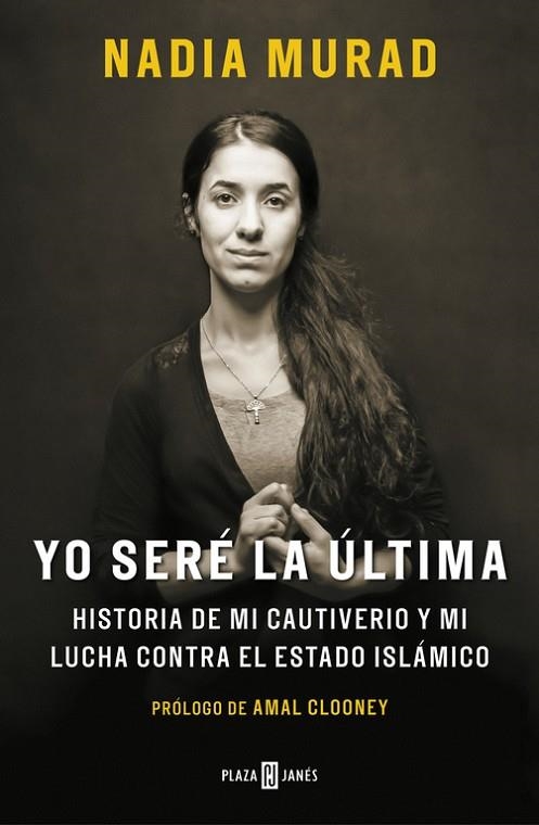 YO SERÉ LA ÚLTIMA | 9788401019906 | MURAD, NADIA | Llibreria La Gralla | Librería online de Granollers