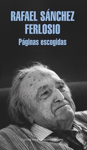 PÁGINAS ESCOGIDAS | 9788439733713 | SANZHEZ FERLOSIO, RAFAEL | Llibreria La Gralla | Librería online de Granollers