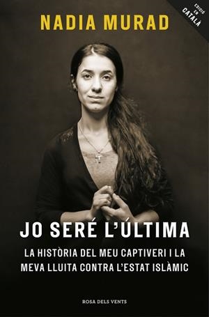 JO SERÉ L'ÚLTIMA | 9788416930081 | MURAD, NADIA | Llibreria La Gralla | Librería online de Granollers