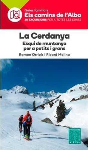 CERDANYA, LA  ESQUI DE MUNTANYA  ELS CAMINS ALBA ALPINA | 9788480907293 | ORRIOLS, RAMON;  MOLINA, RICARD | Llibreria La Gralla | Llibreria online de Granollers