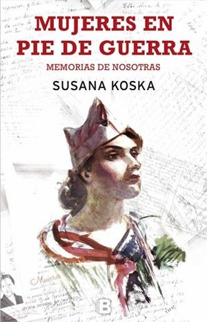 MUJERES EN PIE DE GUERRA | 9788466661331 | KOSKA, SUSANA | Llibreria La Gralla | Librería online de Granollers