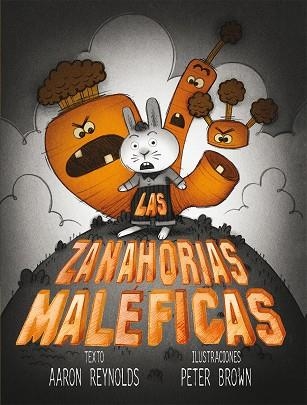 ZANAHORIAS MALEFICAS, LAS | 9788416117130 | REYNOLDS, AARON | Llibreria La Gralla | Llibreria online de Granollers