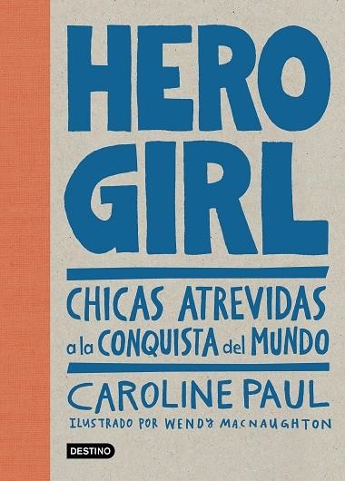 HERO GIRL | 9788408178668 | PAUL, CAROLINE | Llibreria La Gralla | Librería online de Granollers