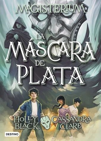 MAGISTERIUM  LA MASCARA DE PLATA | 9788408178712 | CLARE, CASSANDRA; BLACK, HOLLY | Llibreria La Gralla | Llibreria online de Granollers