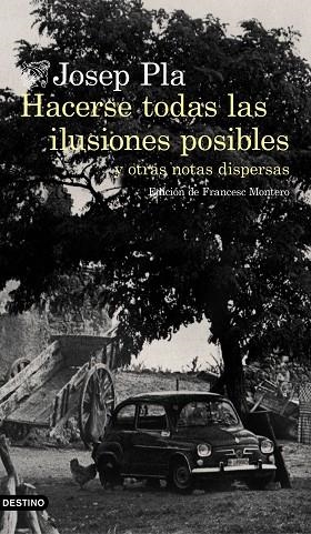 HACERSE TODAS LAS ILUSIONES POSIBLES | 9788423353002 | PLA, JOSEP | Llibreria La Gralla | Librería online de Granollers