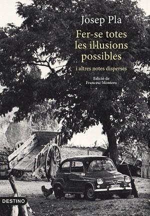 FER-SE TOTES LES IL·LUSIONS POSSIBLES | 9788497102704 | PLA, JOSEP | Llibreria La Gralla | Librería online de Granollers