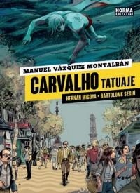 CARVALHO.TATUAJE | 9788467929409 | MIGOYA HERNAN; SEGUI, BARTOLOME | Llibreria La Gralla | Librería online de Granollers