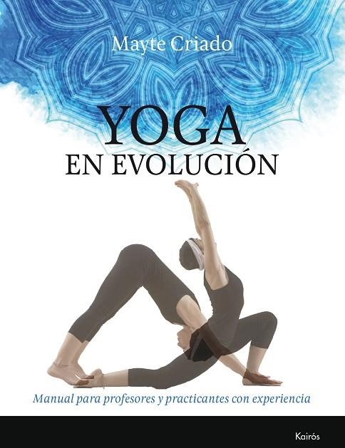 YOGA EN EVOLUCION | 9788499885803 | CRIADO, MAYTE | Llibreria La Gralla | Llibreria online de Granollers