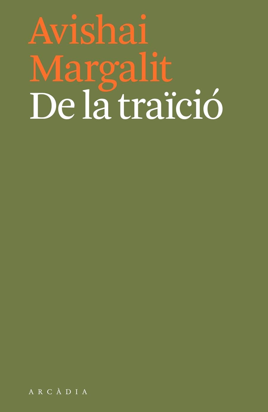 DE LA TRAICIO | 9788494717444 | MARGALIT, AVISHAI | Llibreria La Gralla | Llibreria online de Granollers